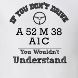 If You Dont Drive A 52 M 38 A1C You Wouldn?T Understand Faded Look T S