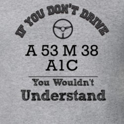If You Dont Drive A 53 M 38 A1C You Wouldn?T Understand Faded Look T S