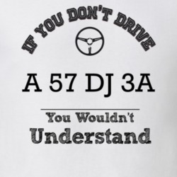 If You Dont Drive A 57 Dj 3A You Wouldn?T Understand Faded Look T Shir