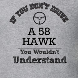 If You Dont Drive A 58 Hawk You Wouldn?T Understand Faded Look T Shirt