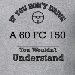 If You Dont Drive A 60 Fc 150 You Wouldn?T Understand Faded Look T Shi