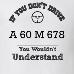 If You Dont Drive A 60 M 678 You Wouldn?T Understand Faded Look T Shir