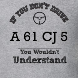 If You Dont Drive A 61 Cj 5 You Wouldn?T Understand Faded Look T Shirt