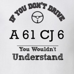 If You Dont Drive A 61 Cj 6 You Wouldn?T Understand Faded Look T Shirt