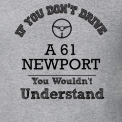 If You Dont Drive A 61 Newport You Wouldn?T Understand Faded Look T Sh