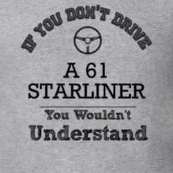 If You Dont Drive A 61 Starliner You Wouldn?T Understand Faded Look T 