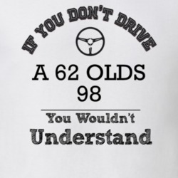 If You Dont Drive A 62 Olds 98 You Wouldn?T Understand Faded Look T Sh