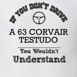 If You Dont Drive A 63 Corvair Testudo You Wouldn?T Understand Faded L