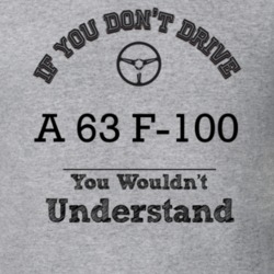 If You Dont Drive A 63 F-100 You Wouldn?T Understand Faded Look T Shir
