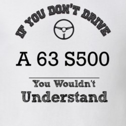 If You Dont Drive A 63 S500 You Wouldn?T Understand Faded Look T Shirt