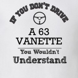 If You Dont Drive A 63 Vanette You Wouldn?T Understand Faded Look T Sh