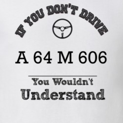 If You Dont Drive A 64 M 606 You Wouldn?T Understand Faded Look T Shir
