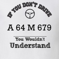 If You Dont Drive A 64 M 679 You Wouldn?T Understand Faded Look T Shir