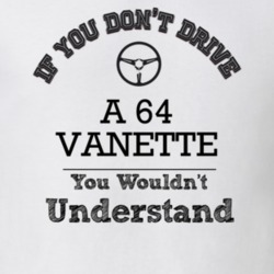 If You Dont Drive A 64 Vanette You Wouldn?T Understand Faded Look T Sh