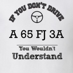 If You Dont Drive A 65 Fj 3A You Wouldn?T Understand Faded Look T Shir