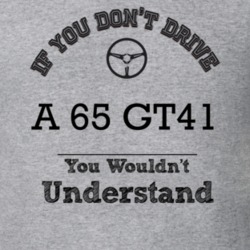 If You Dont Drive A 65 Gt41 You Wouldn?T Understand Faded Look T Shirt
