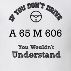 If You Dont Drive A 65 M 606 You Wouldn?T Understand Faded Look T Shir