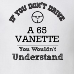 If You Dont Drive A 65 Vanette You Wouldn?T Understand Faded Look T Sh