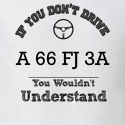 If You Dont Drive A 66 Fj 3A You Wouldn?T Understand Faded Look T Shir