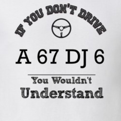 If You Dont Drive A 67 Dj 6 You Wouldn?T Understand Faded Look T Shirt