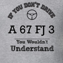 If You Dont Drive A 67 Fj 3 You Wouldn?T Understand Faded Look T Shirt
