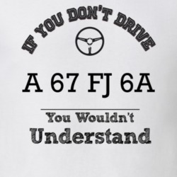 If You Dont Drive A 67 Fj 6A You Wouldn?T Understand Faded Look T Shir