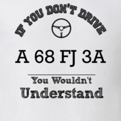 If You Dont Drive A 68 Fj 3A You Wouldn?T Understand Faded Look T Shir