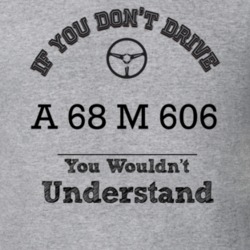 If You Dont Drive A 68 M 606 You Wouldn?T Understand Faded Look T Shir