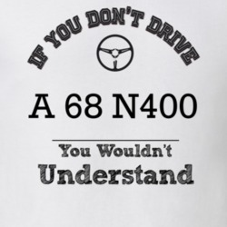 If You Dont Drive A 68 N400 You Wouldn?T Understand Faded Look T Shirt