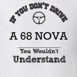 If You Dont Drive A 68 Nova You Wouldn?T Understand Faded Look T Shirt