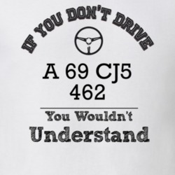 If You Dont Drive A 69 Cj5 462 You Wouldn?T Understand Faded Look T Sh