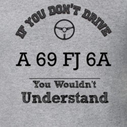 If You Dont Drive A 69 Fj 6A You Wouldn?T Understand Faded Look T Shir