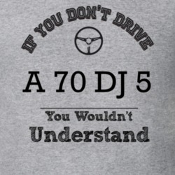 If You Dont Drive A 70 Dj 5 You Wouldn?T Understand Faded Look T Shirt