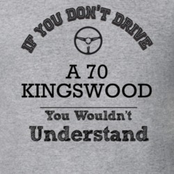 If You Dont Drive A 70 Kingswood You Wouldn?T Understand Faded Look T 