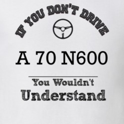 If You Dont Drive A 70 N600 You Wouldn?T Understand Faded Look T Shirt