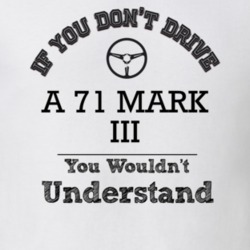 If You Dont Drive A 71 Mark Iii You Wouldn?T Understand Faded Look T S