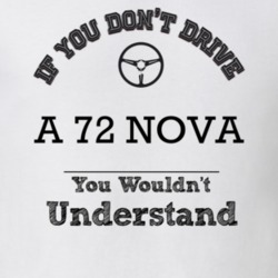 If You Dont Drive A 72 Nova You Wouldn?T Understand Faded Look T Shirt
