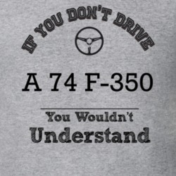If You Dont Drive A 74 F-350 You Wouldn?T Understand Faded Look T Shir