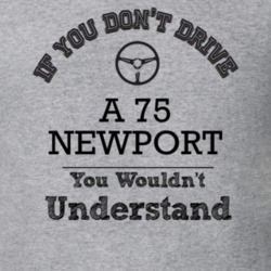 If You Dont Drive A 75 Newport You Wouldn?T Understand Faded Look T Sh