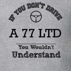 If You Dont Drive A 77 Ltd You Wouldn?T Understand Faded Look T Shirt