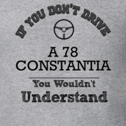 If You Dont Drive A 78 Constantia You Wouldn?T Understand Faded Look T