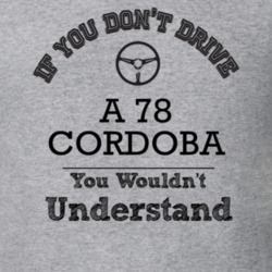 If You Dont Drive A 78 Cordoba You Wouldn?T Understand Faded Look T Sh