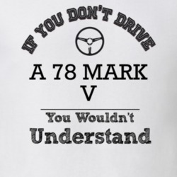 If You Dont Drive A 78 Mark V You Wouldn?T Understand Faded Look T Shi