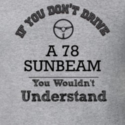 If You Dont Drive A 78 Sunbeam You Wouldn?T Understand Faded Look T Sh