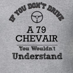 If You Dont Drive A 79 Chevair You Wouldn?T Understand Faded Look T Sh
