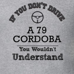If You Dont Drive A 79 Cordoba You Wouldn?T Understand Faded Look T Sh