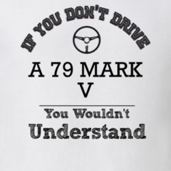 If You Dont Drive A 79 Mark V You Wouldn?T Understand Faded Look T Shi
