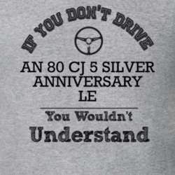 If You Dont Drive An 80 Cj 5 Silver Anniversary Le You Wouldn?T Unders
