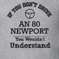 If You Dont Drive An 80 Newport You Wouldn?T Understand Faded Look T S