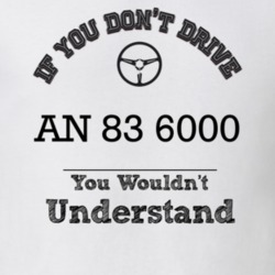 If You Dont Drive An 83 6000 You Wouldn?T Understand Faded Look T Shir